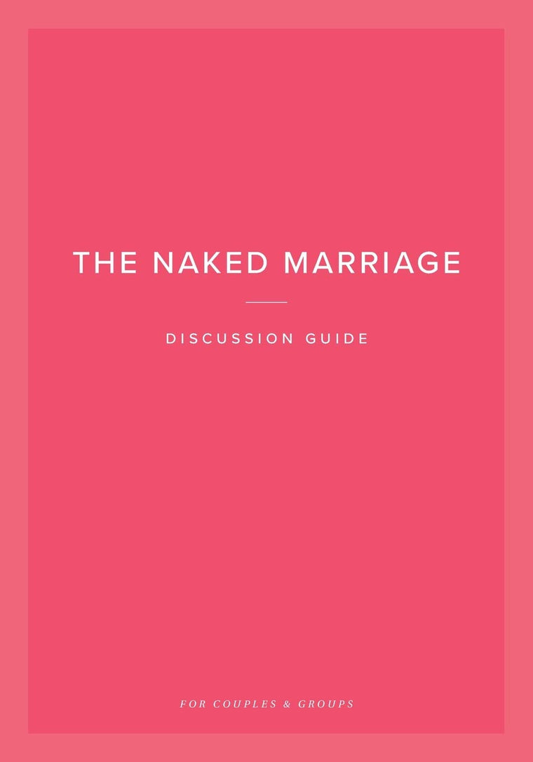 The Naked Marriage Discussion Guide