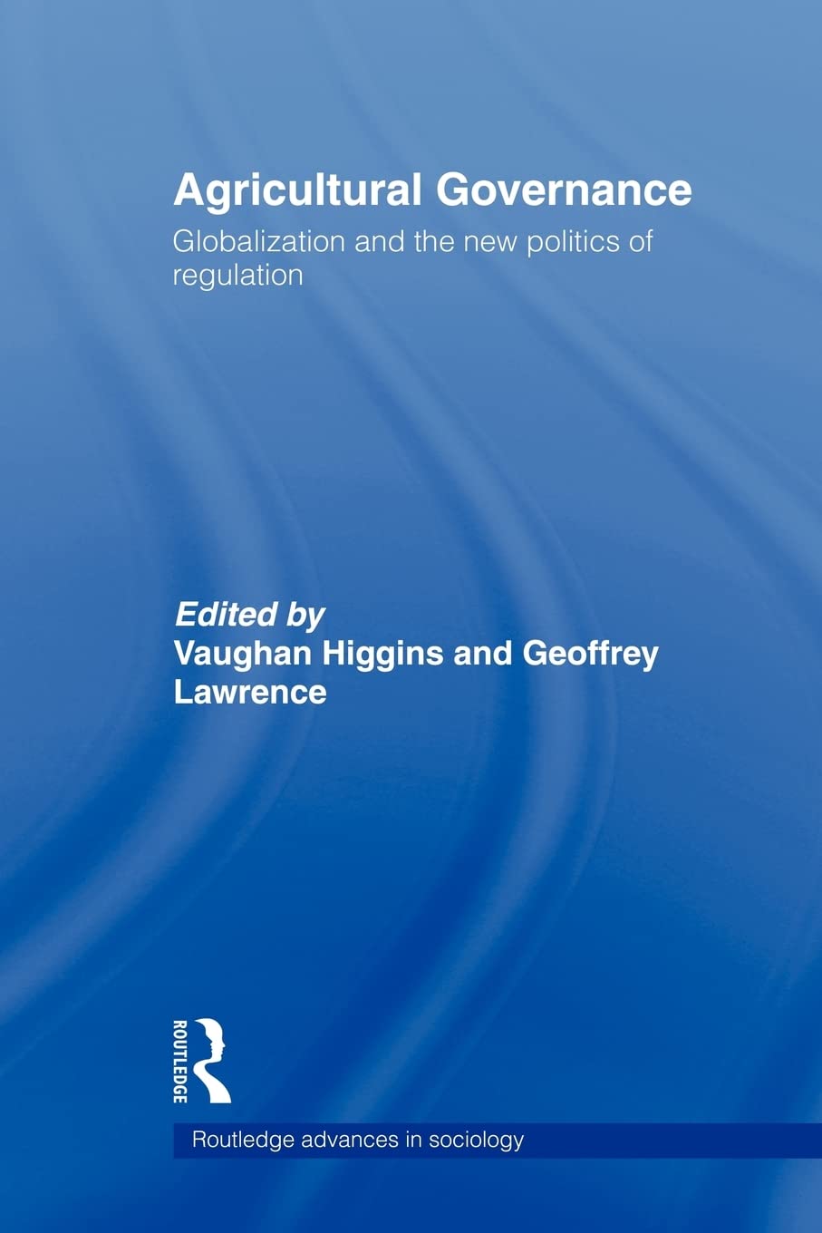 Agricultural Governance (Routledge Advances in Sociology)