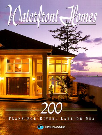 Waterfront Homes : 200 Plans for River, Lake or Sea
