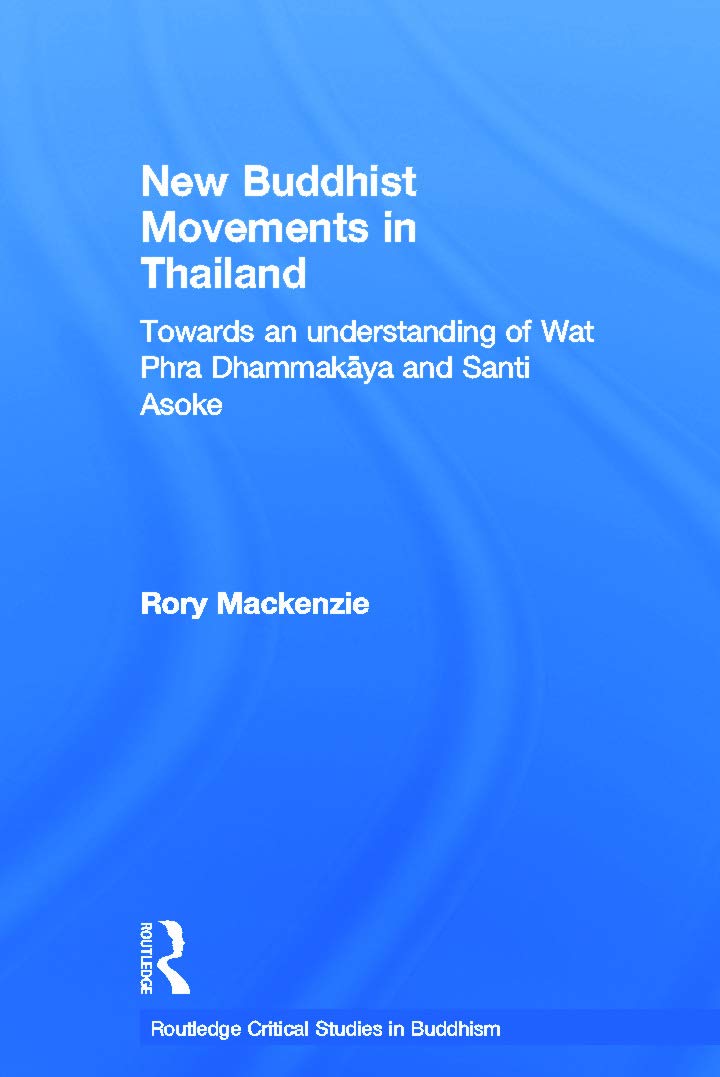 New Buddhist Movements in Thailand (Routledge Critical Studies in Buddhism)