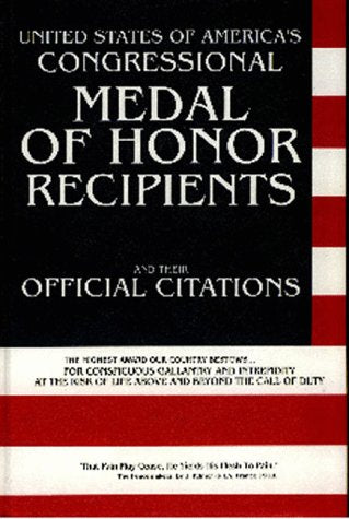United States of America's congressional medal of honor recipients and their official citations