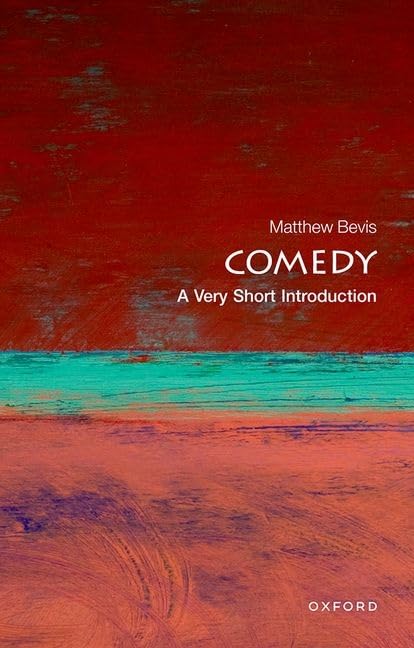 Comedy: A Very Short Introduction (Very Short Introductions)