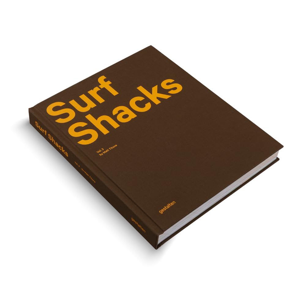 Surf Shacks Vol. 3: Exploring the spirit of coastal living. At home with creative surfers around the world.