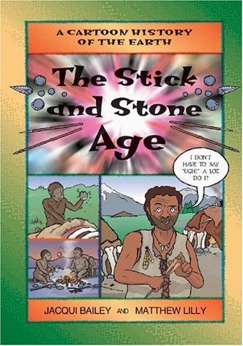 Stick and Stone Age, The (Cartoon History of the Earth)