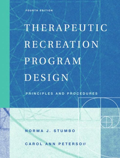 Therapeutic Recreation Program Design: Principles and Procedures (4th Edition)