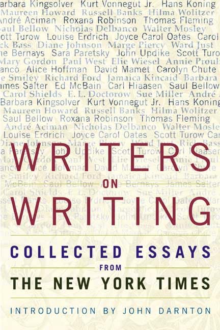 Writers on Writing: Collected Essays from The New York Times