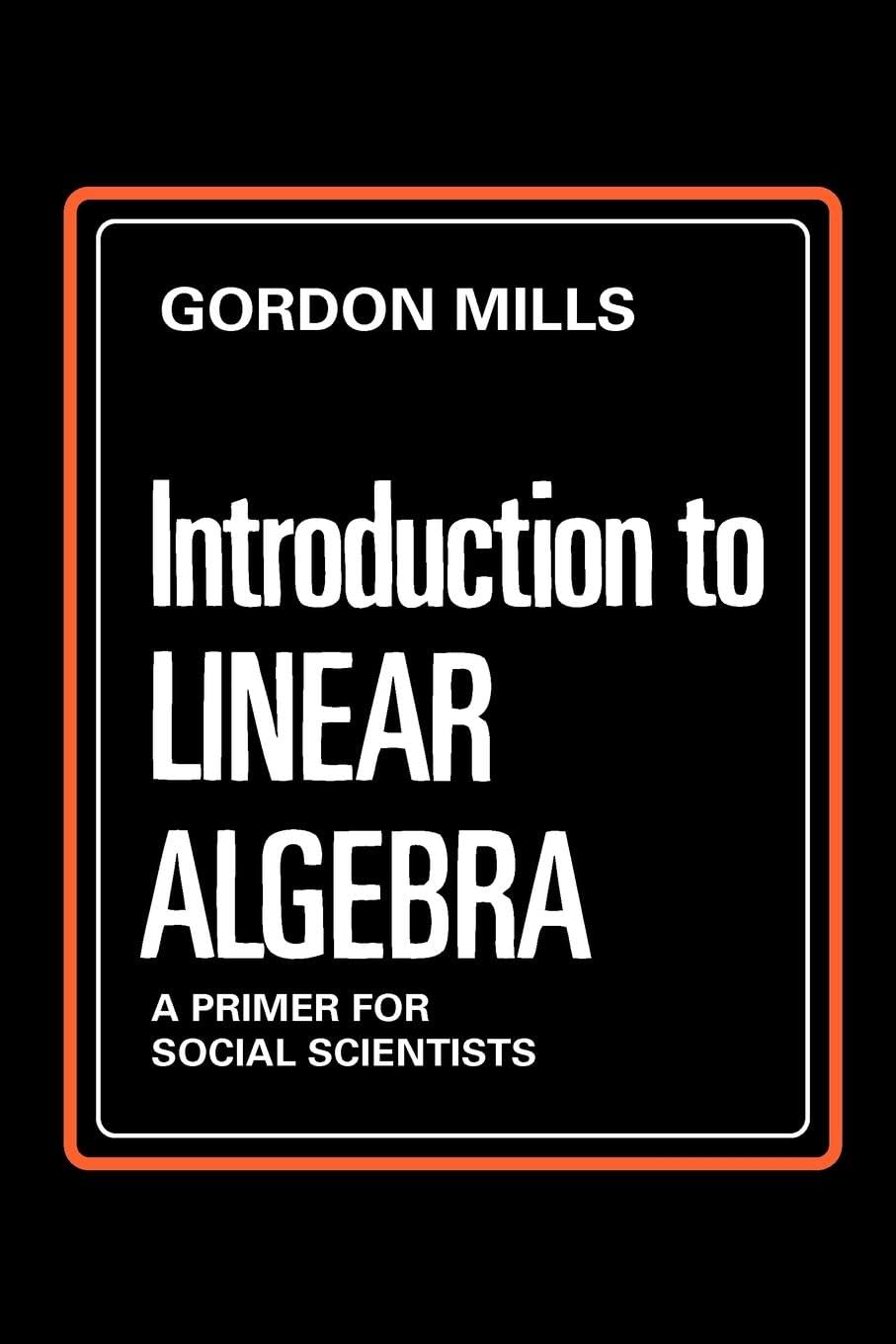 Introduction to Linear Algebra: A Primer for Social Scientists
