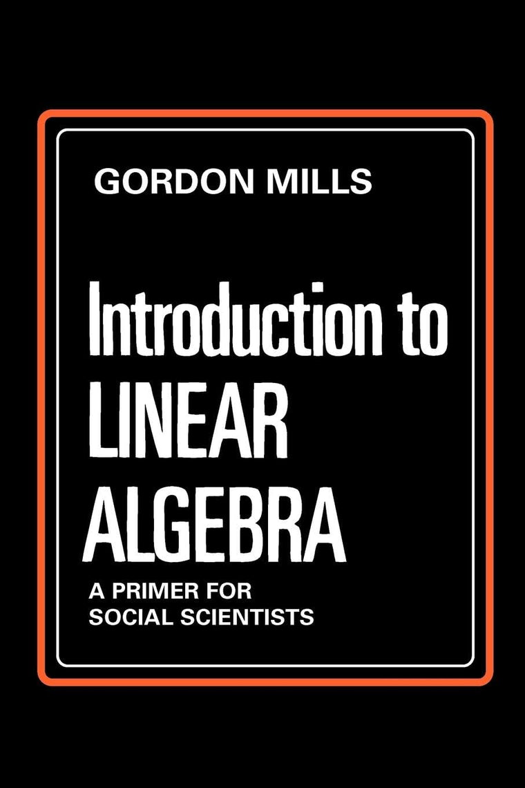 Introduction to Linear Algebra: A Primer for Social Scientists