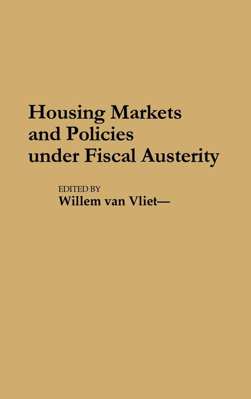 Housing Markets and Policies Under Fiscal Austerity: (Contributions in Sociology)