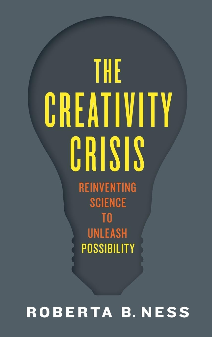 The Creativity Crisis: Reinventing Science to Unleash Possibility