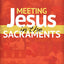 Meeting Jesus in the Sacraments (Second Edition) (Encountering Jesus)