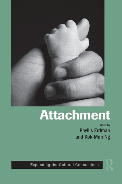 Attachment: Expanding the Cultural Connections (Routledge Series on Family Therapy and Counseling)