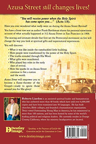 Frank Bartleman's Azusa Street: First Hand Accounts of the Revival includes Feature Articles from the Apostolic Faith Newspaper