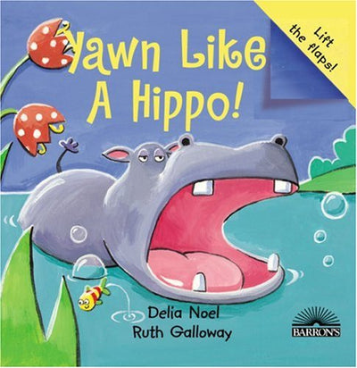 Yawn Like a Hippo!