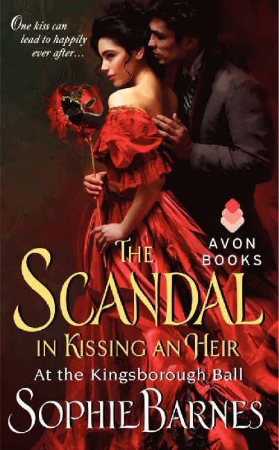The Scandal in Kissing an Heir: At the Kingsborough Ball (At the Kingsborough Ball, 2)