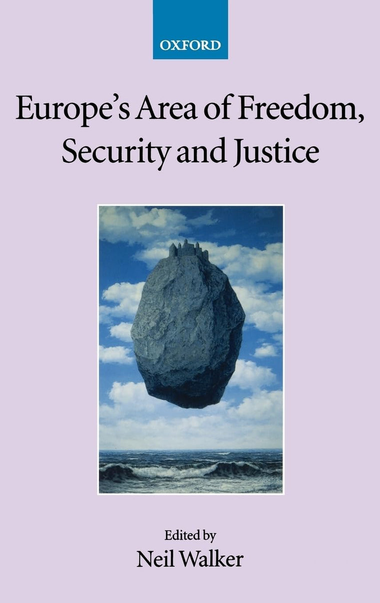 Europe's Area of Freedom, Security, and Justice (Collected Courses of the Academy of European Law)