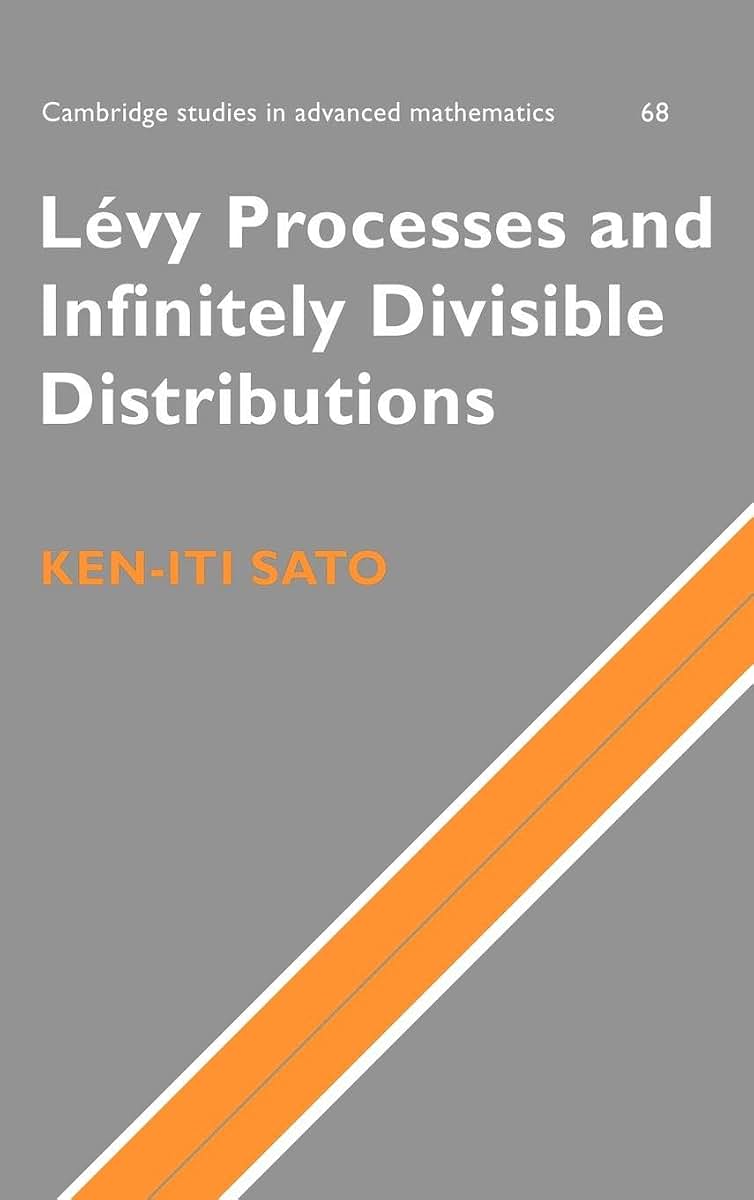 Lévy Processes and Infinitely Divisible Distributions (Cambridge Studies in Advanced Mathematics, Series Number 68)