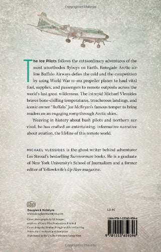 The Ice Pilots: Flying with the Mavericks of the Great White North
