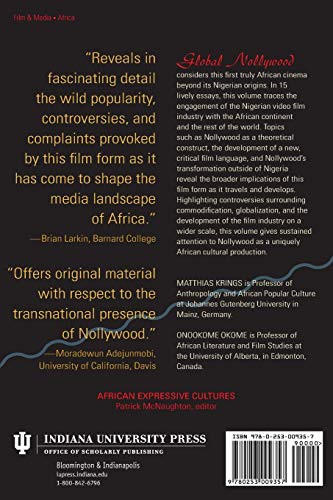 Global Nollywood: The Transnational Dimensions of an African Video Film Industry (African Expressive Cultures)
