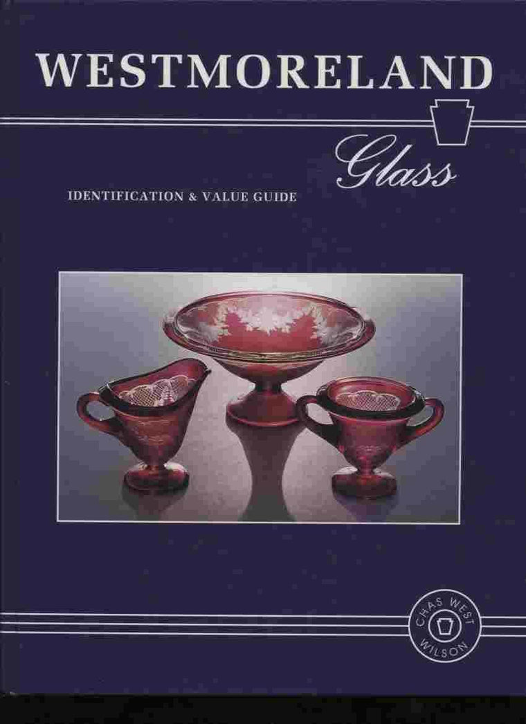 Westmoreland Glass: Identification and Value Guide