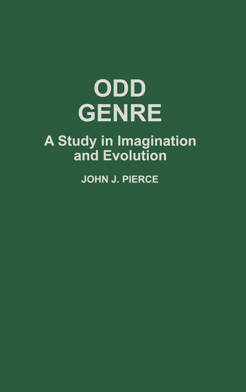 Odd Genre: A Study in Imagination and Evolution (Contributions to the Study of Science Fiction and Fantasy)