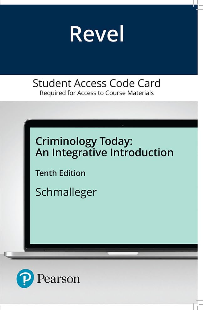 Criminology Today: An Integrative Introduction -- Revel + Print Combo Access Code
