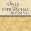 The Power of Your Patriarchal Blessing
