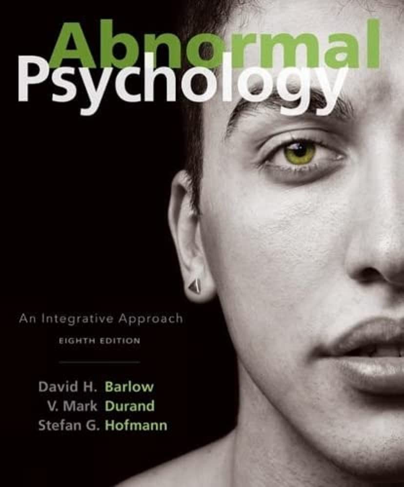 Abnormal Psychology: An Integrative Approach by Barlow, Davi
