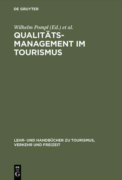 Qualittsmanagement im Tourismus (Lehr- und Handbcher zu Tourismus, Verkehr und Freizeit) (German Edition)