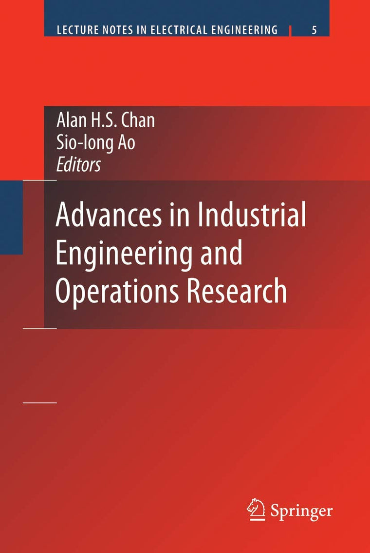Advances in Industrial Engineering and Operations Research (Lecture Notes in Electrical Engineering, 5)
