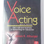 The Art of Voice Acting: The Craft and Business of Performing Voiceover