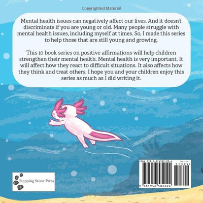 Alex the Awesome Axolotl: Mental Health Strengthening for Young Children (Positive Affirmations)