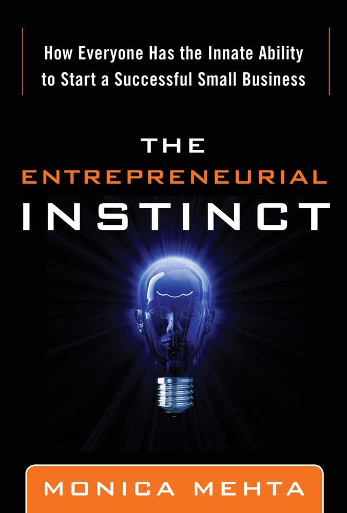 The Entrepreneurial Instinct: How Everyone Has the Innate Ab