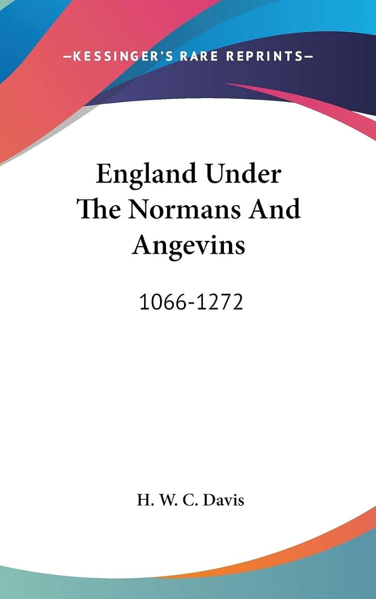 England Under The Normans And Angevins: 1066-1272