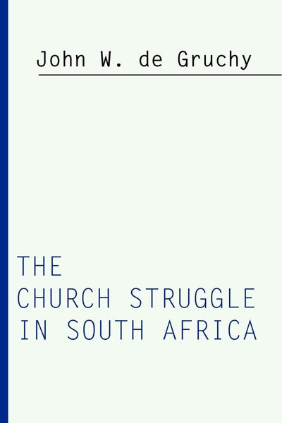 The Church Struggle in South Africa