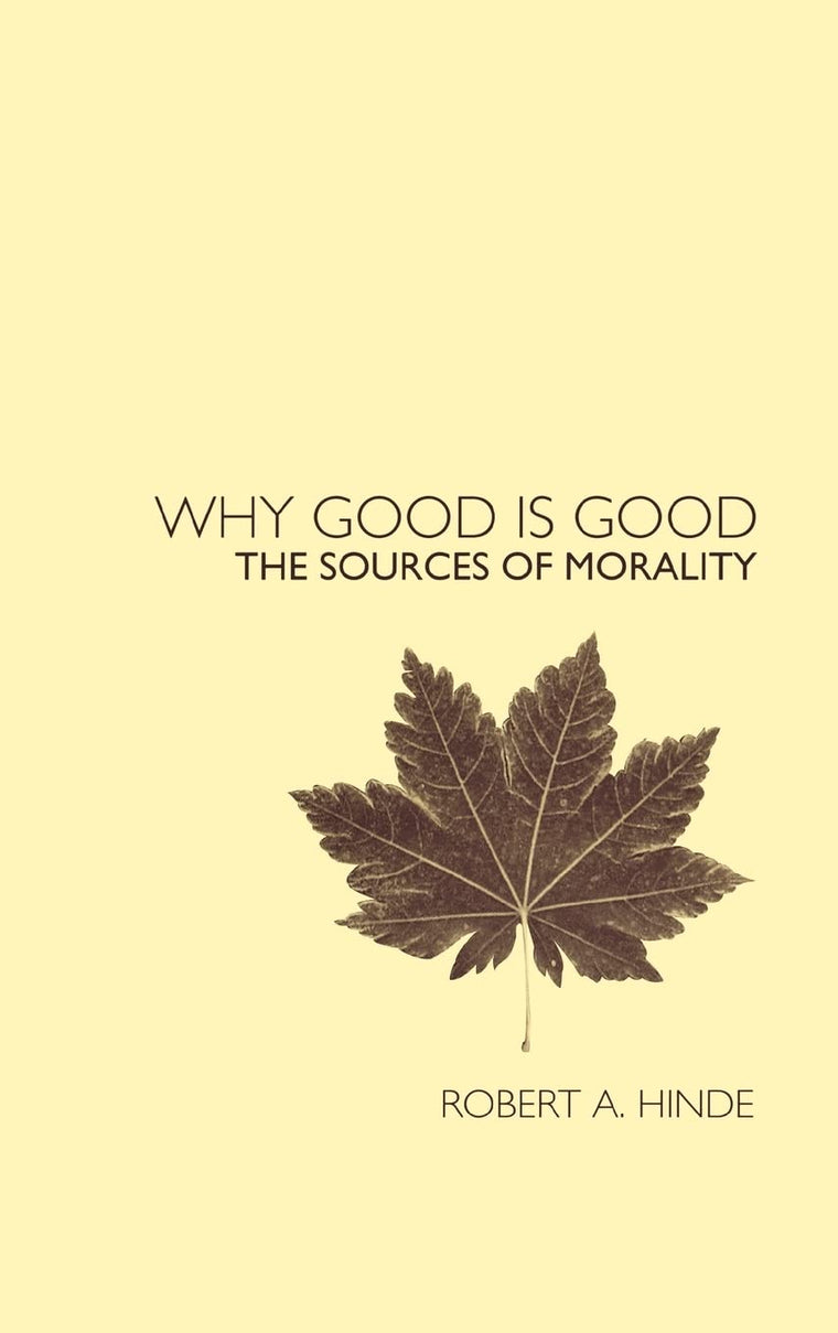 Why Good is Good: The Sources of Morality