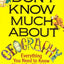 Don't Know Much About Geography: Everything You Need to Know About the World but Never Learned