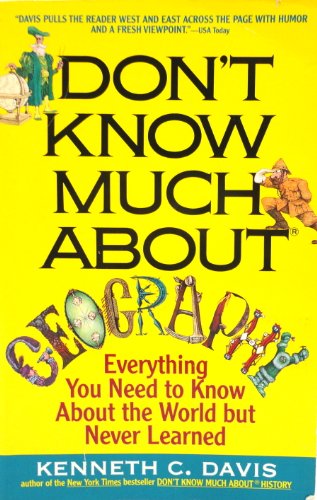 Don't Know Much About Geography: Everything You Need to Know About the World but Never Learned