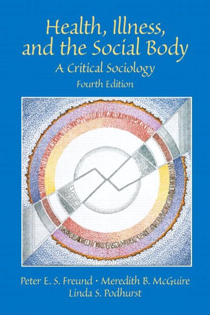 Health, Illness and the Social Body: A Critical Sociology