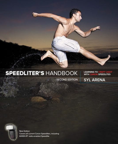 Speedliter's Handbook: Learning to Craft Light With Canon Sp
