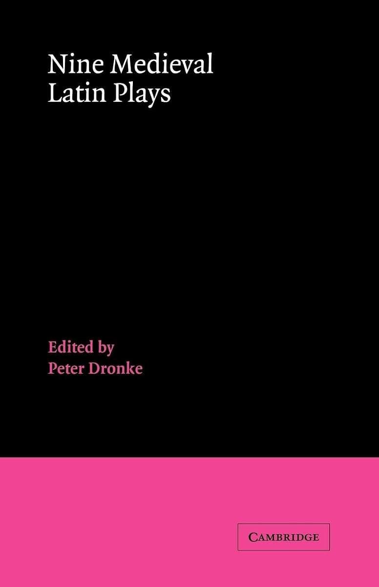 Nine Medieval Latin Plays (Cambridge Medieval Classics, Series Number 1)