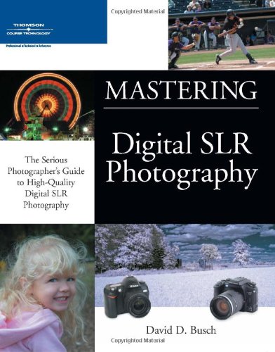 Mastering Digital SLR Photography