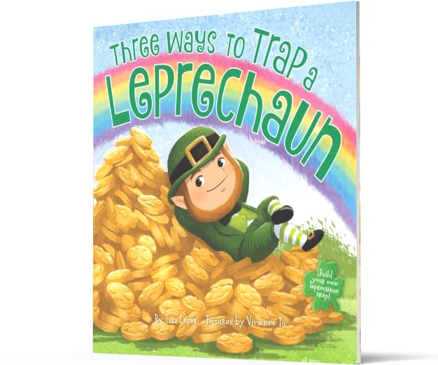 Three Ways to Trap a Leprechaun: A Hilarious St. Patrick's Day Picture Book About a Maker-Girl for Kids (Ages 4-8)