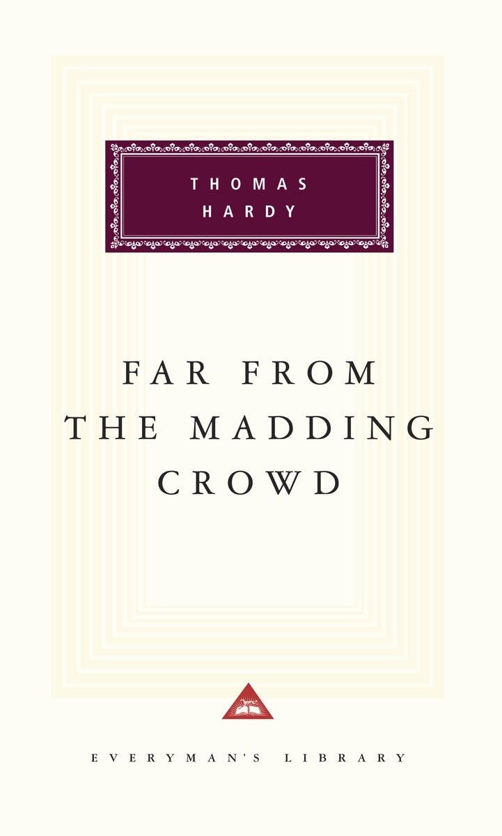 Far From the Madding Crowd (Everyman's Library)