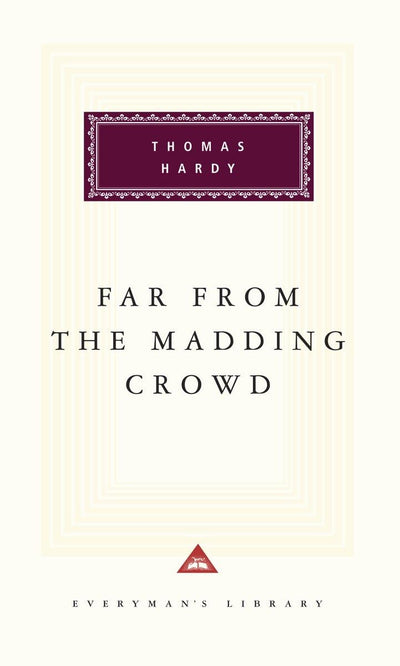Far From the Madding Crowd (Everyman's Library)