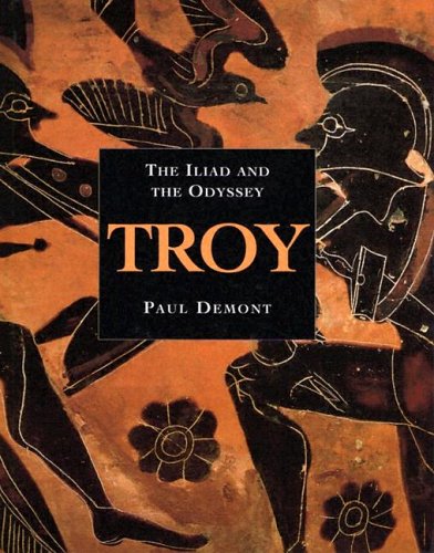 Troy: The Iliad and The Odyssey
