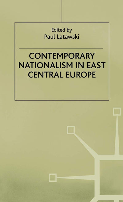 Contemporary Nationalism in East Central Europe