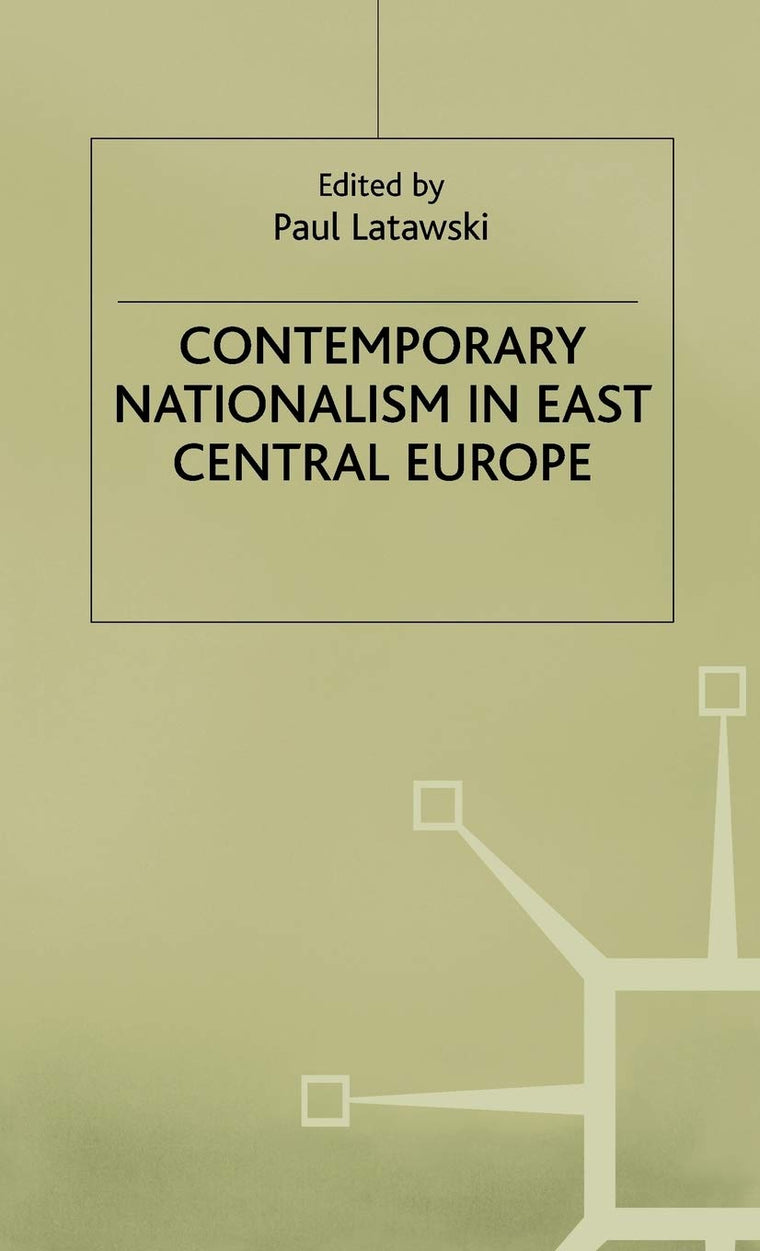 Contemporary Nationalism in East Central Europe