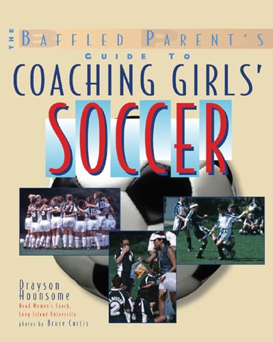 The Baffled Parent's Guide to Coaching Girls' Soccer — back cover