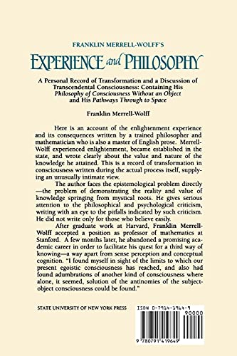 Franklin Merrell-Wolff's Experience and Philosophy: A Personal Record of Transformation and a Discussion of Transcendental Consciousness — back cover